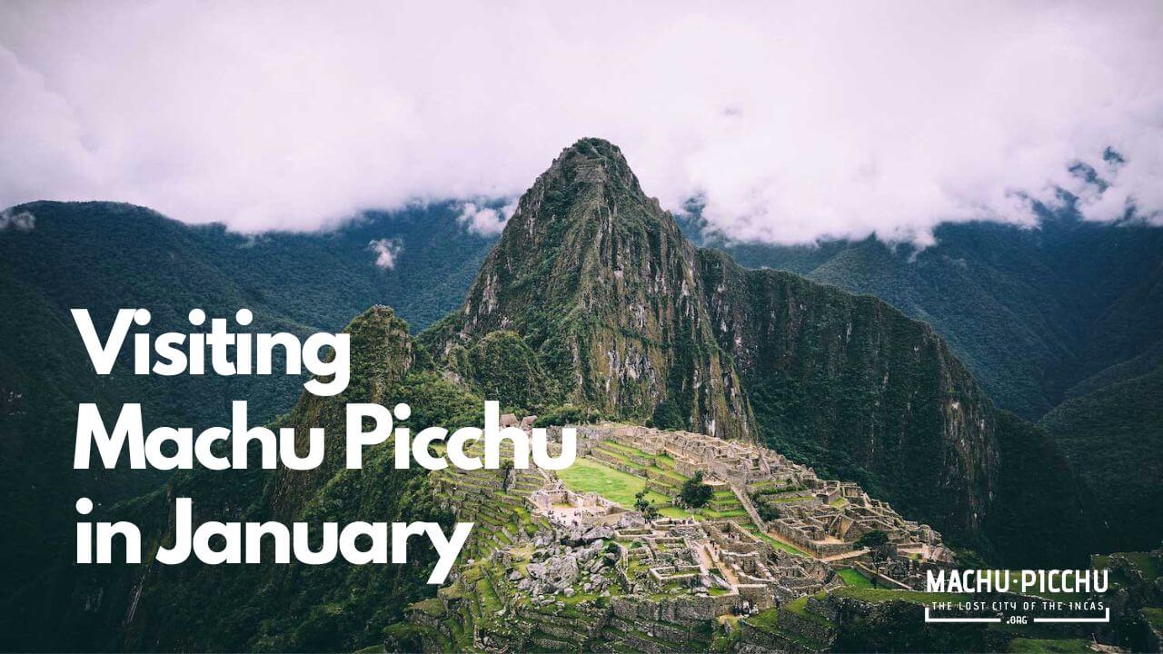 Visiting Machu Picchu in January