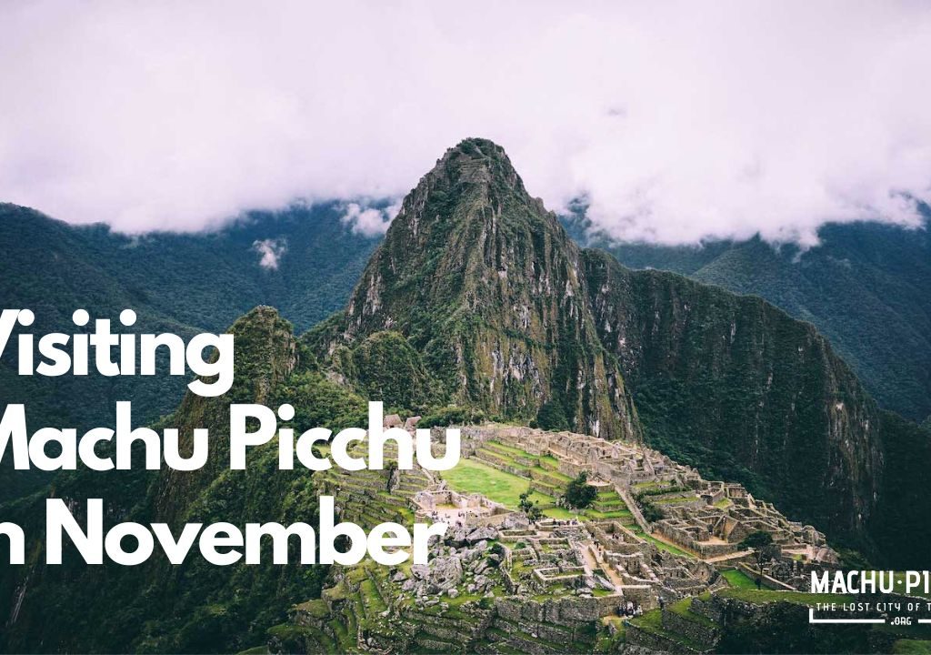 Visiting Machu Picchu in November
