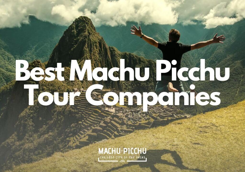 machu picchu trek companies