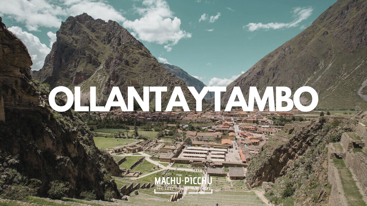 Ollantaytambo Travel Guide