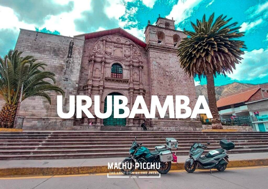 Urubamba - All things to know - Travel guide - Machu Picchu MP